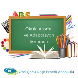 Okula Alışma ve Adaptasyon Semineri