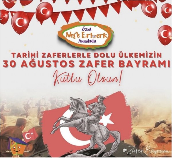 Tarihi Zaferlerle Dolu Ülkemizin 30 Ağustos Zafer Bayramı Kutlu Olsun!