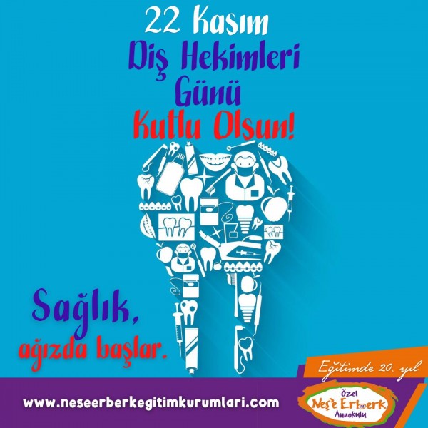 22 Kasım Dİş Hekimleri Günü Kutlu Olsun !